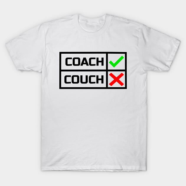 Coach VS. Couch Battle T-Shirt by strangelyhandsome